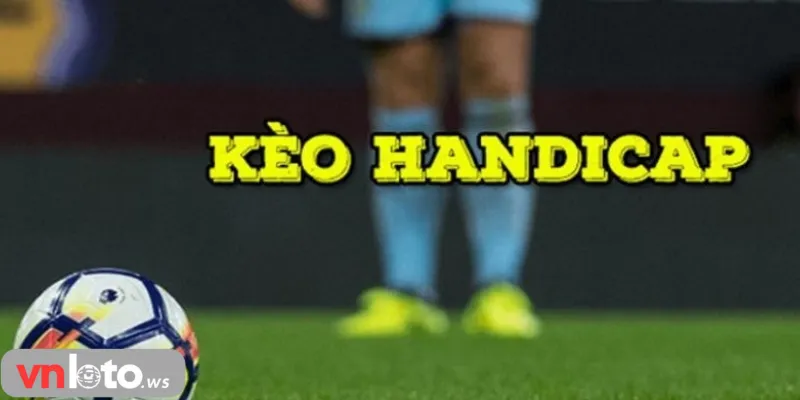 Kèo handicap Vnloto